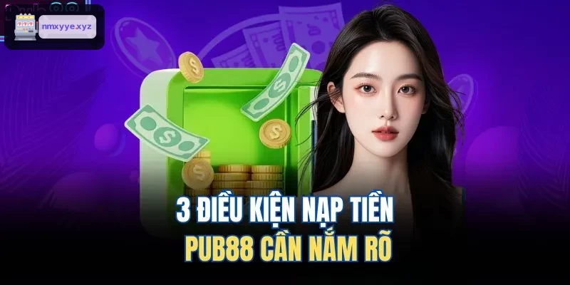 3 điều kiện nạp tiền LODE88 cần nắm rõ