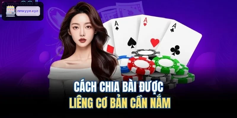Kỹ thuật chia bài liêng căn bản