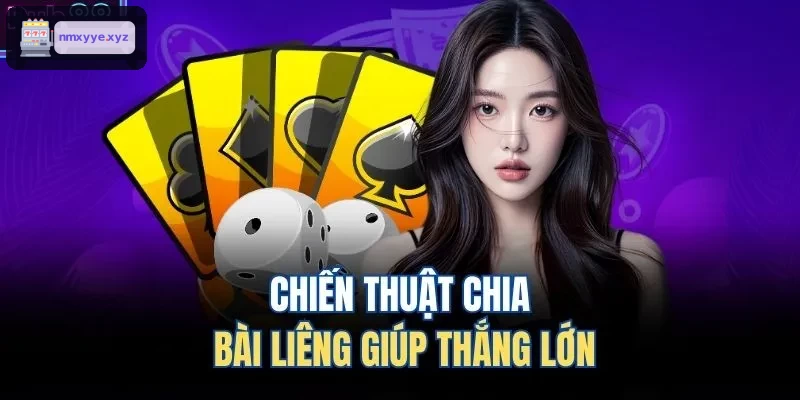 Chiến lược chia bài liêng hiệu quả