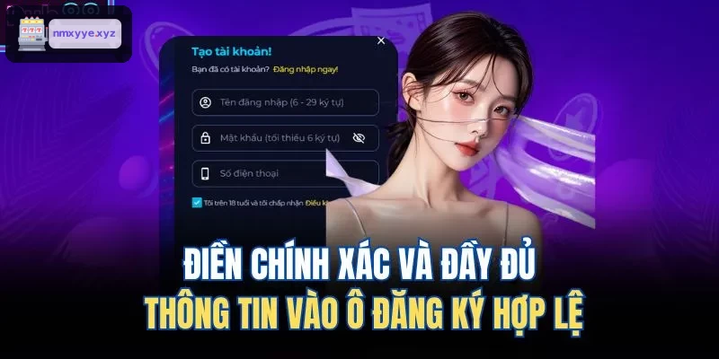 Nhập thông tin đăng ký đầy đủ và chính xác là điều cần thiết