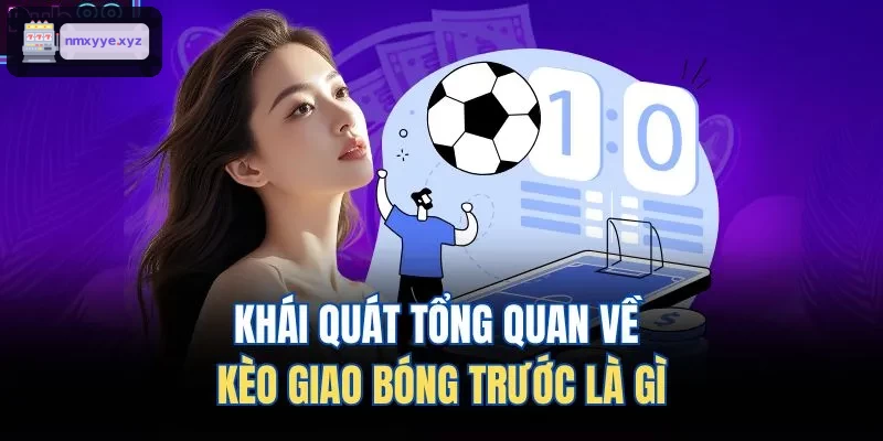 Hình ảnh minh họa về kèo giao bóng trước