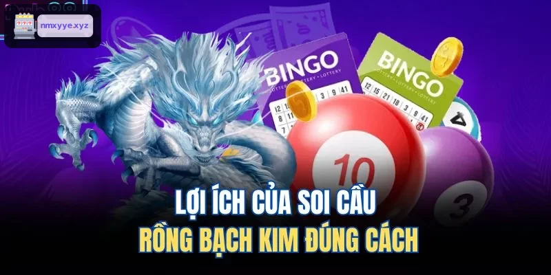 Lợi ích khi áp dụng soi cầu rồng bạch kim chuẩn xác
