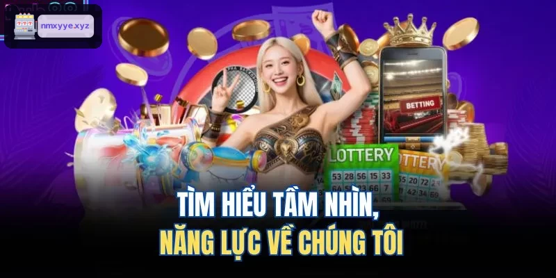 Tầm nhìn và năng lực của LODE88
